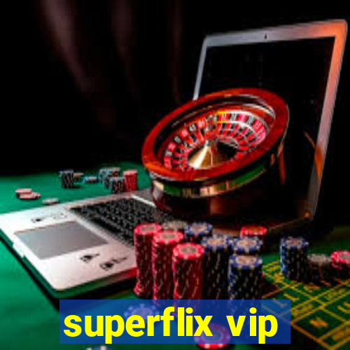 superflix vip